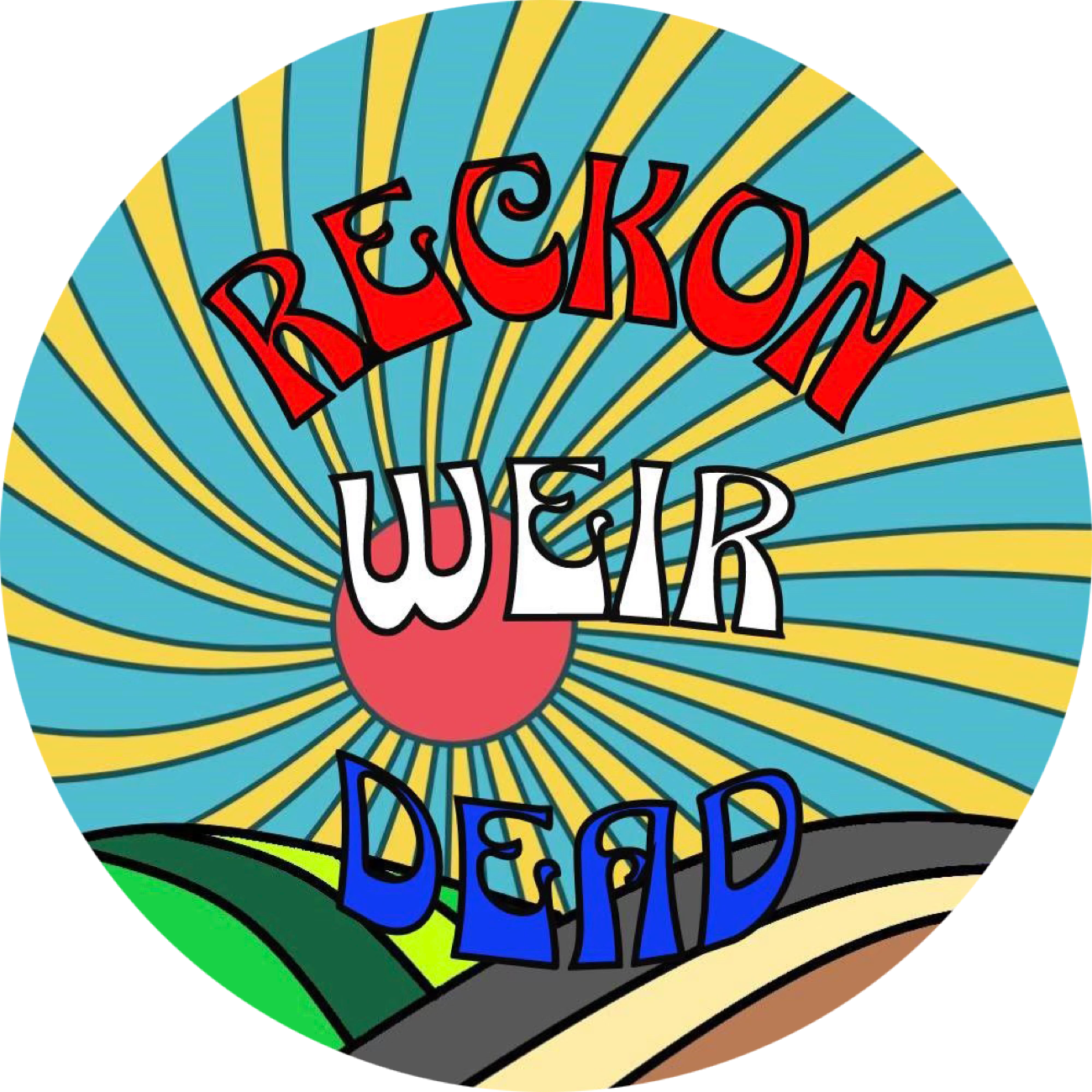 Reckon Weir Dead, The Not Just Grateful Dead Tribute Band. We play blues, reggae and good old rock n roll!